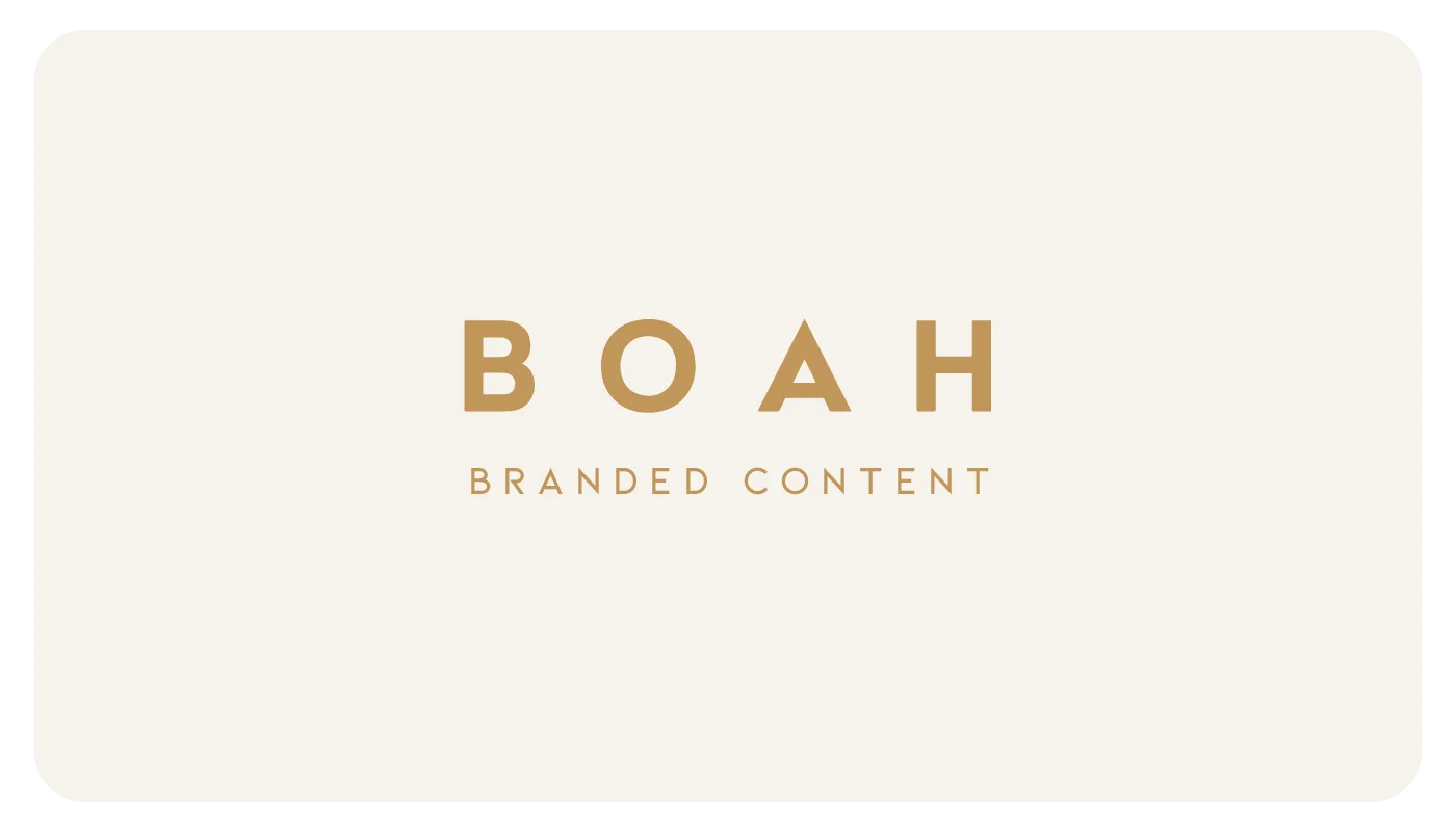 Branded Content | BOAH